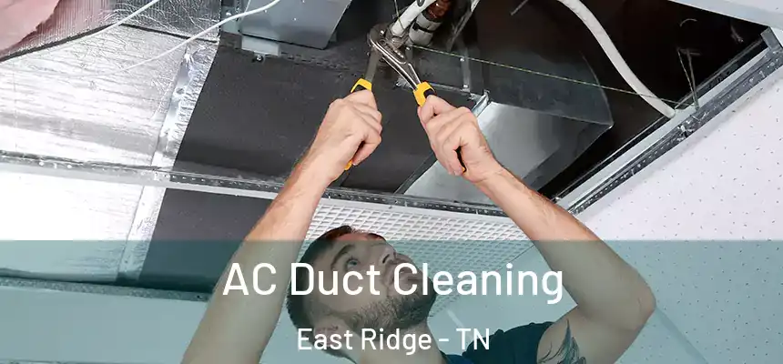  AC Duct Cleaning East Ridge - TN